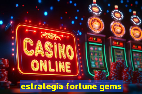 estrategia fortune gems